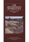 The archaeology of Mikulčice