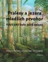 Pralesy a jezera mladších prvohor