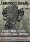 Poslední případ Maxmiliána Grófa