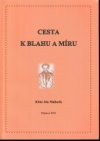 Cesta k blahu a míru