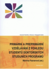 Primární a preprimární vzdělávání z pohledu studentů doktorských studijních programů