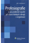 Profesiografie a její praktické využití při řízení lidských zdrojů v organizaci