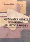 Křižovatka geneze moderního malířství a hudby