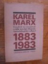 Karel Marx 1883 - 1983. tvořivě si osvojovat a dále rozvíjet Marxův metodologický odkaz.