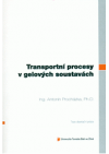 Transportní procesy v gelových soustavách =