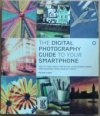 The Digital Photography Guide To Your Smartphone