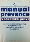 Manuál prevence v lékařské praxi.