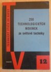 250 technologických novinek ze světové techniky