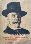 Tomáš G. Masaryk, jeho význam pro českého člověka