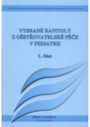 Vybrané kapitoly z ošetřovatelské péče v pediatrii.