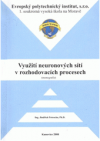 Využití neuronových sítí v rozhodovacích procesech