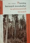 Přeměny borových monokultur na plistocenních terasách