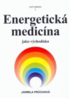 Energetická medicína jako východisko