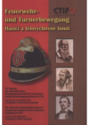 Feuerwehr- und Turnerbewegung =