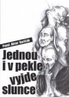 Jednou i v pekle vyjde slunce