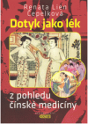 Dotyk jako lék z pohledu čínské medicíny