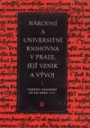 Národní a universitní knihovna v Praze, její vznik a vývoj.