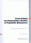 Cross-linking and degradation studies of polyolefin elastomers =