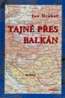 Tajně přes Balkán