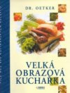 Dr. Oetker - velká obrazová kuchařka