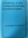 Svoboda a řád v angažovaném konzervatizmu