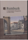 Rumburk v historických fotografiích =