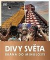 Divy světa: Brána do minulosti