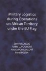 Military logistics during operations on African territory under the EU flag