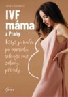 IVF máma z Prahy