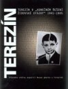 Terezín v "konečném řešení židovské otázky" 1941-1945