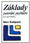 Základy pastorální psychiatrie pro zpovědníky