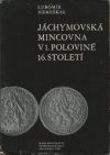 Jáchymovská mincovna v první polovině 16. století