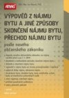 Výpověď z nájmu bytu a jiné způsoby skončení nájmu bytu, přechod nájmu bytu podle nového občanského zákoníku 2014