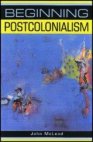 Beginning Postcolonialism