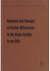 Relations and changes of gender differences in the Czech society in the 90's