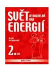 Svět je kouzelná hra energií