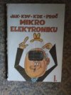 Jak, kdy, kde, proč mikroelektroniku, díl I