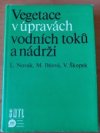 Vegetace v úpravách vodních toků a nádrží