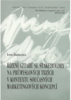 Řízení vztahů se stakeholdry na průmyslových trzích v kontextu současných marketingových koncepcí =