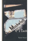 Michelob - pivo z Čech