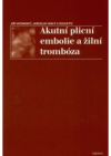 Akutní plicní embolie a žilní trombóza