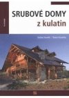 Srubové domy z kulatin