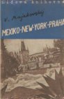 Mexiko-New York-Praha