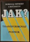 Jak transformovat podnik?