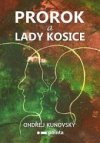 Prorok a Lady Kosice