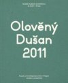 Olověný Dušan 2011