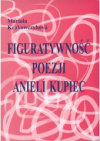 Figuratywność poezji Anieli Kupiec