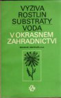 Výživa rostlin, substráty, voda v okrasném zahradnictví