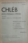 Chléb, jeho význam a výroba