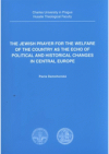 The Jewish prayer for the welfare of the country as the echo of political and historical changes in Central Europe